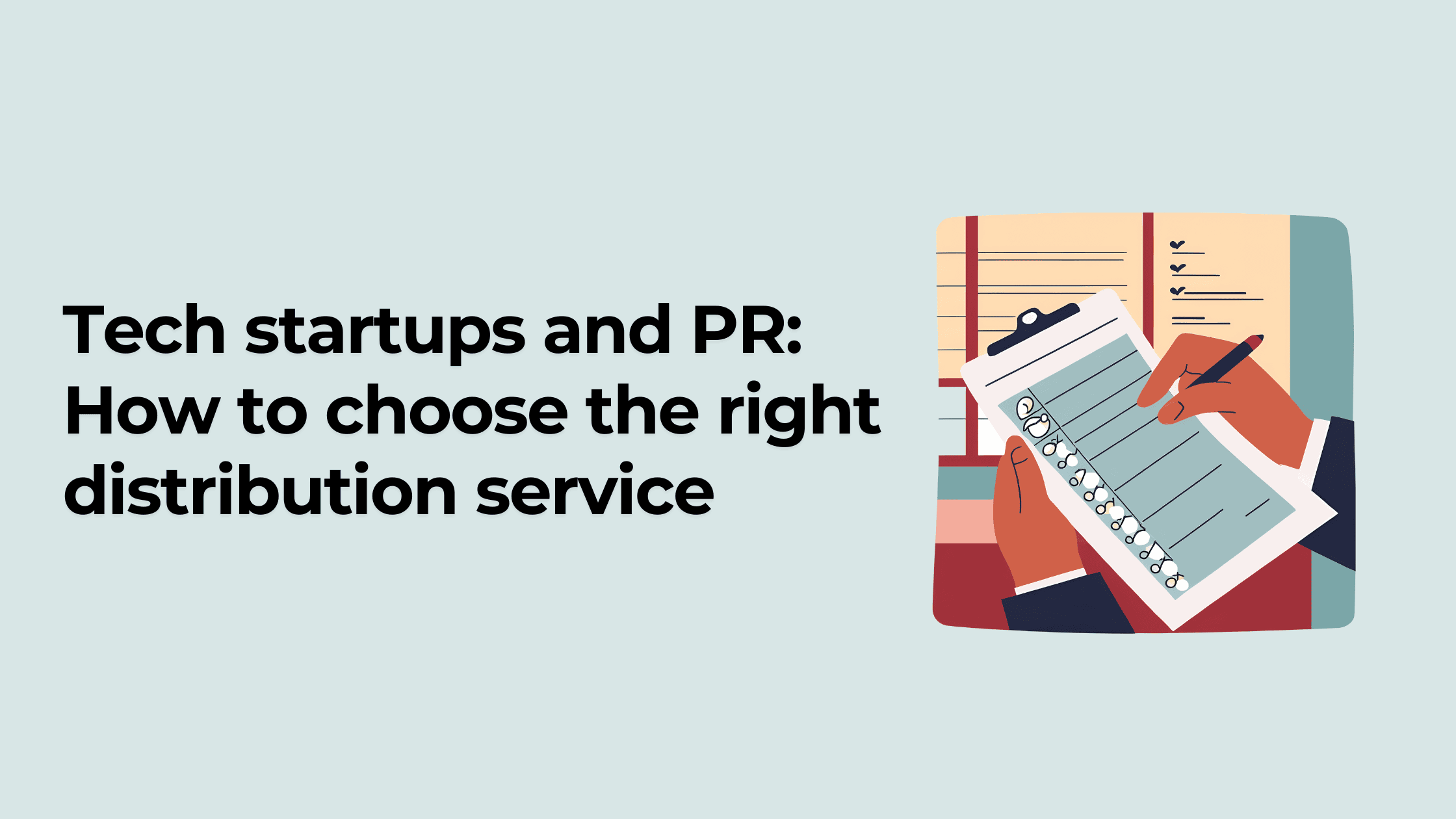 Tech startups and PR: how to choose the right distribution service