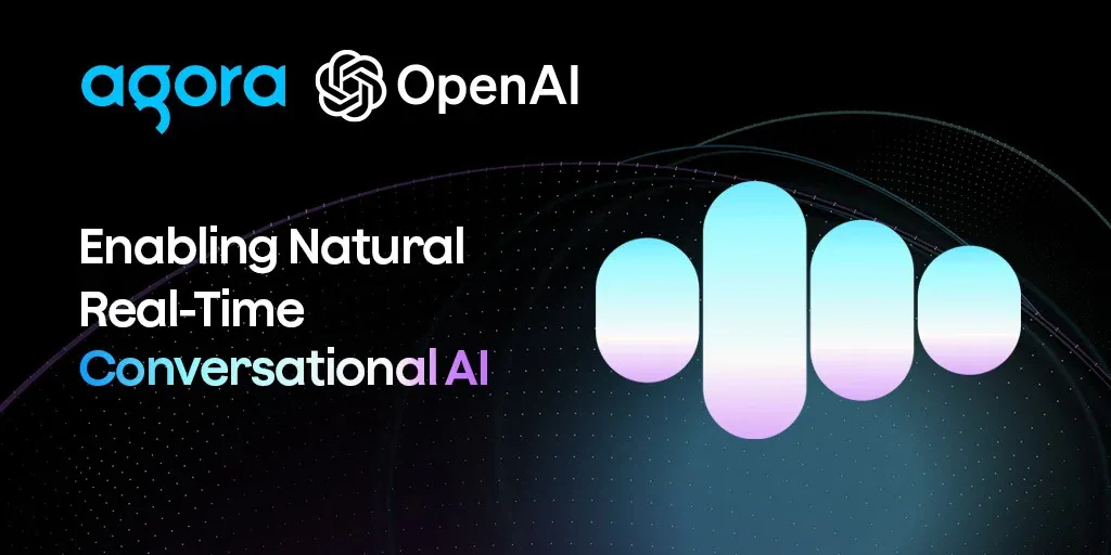 Agora integrates OpenAI to power voice-driven AI for apps everywhere