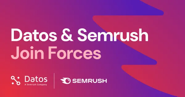 How Semrush’s acquisition of Datos aims to strengthen analytics and intelligence