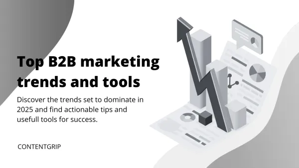 From AI to brand building: essential B2B marketing tips for 2025