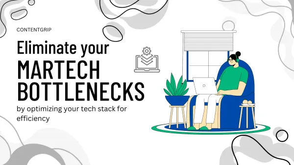 Eliminate Martech redundancies by streamlining your technology stack