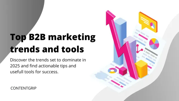 From AI to brand building essential B2B marketing tips for 2025