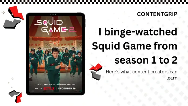 I binge-watched Squid Game from season 1 to 2—here’s what content creators can learn