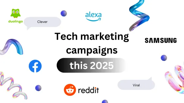 Clever tech marketing campaigns